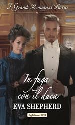 In fuga con il duca. Breaking the marriage rules. Vol. 4