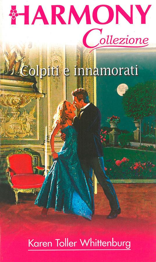 Colpiti e innamorati - Karen Toller Whittenburg - ebook