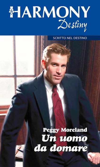 Un uomo da domare - Peggy Moreland - ebook