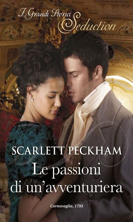 Le passioni di un'avventuriera. La Società delle Sirene. Vol. 1 - Scarlett Peckham - ebook
