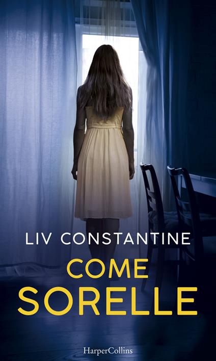 Come sorelle - Liv Constantine - ebook