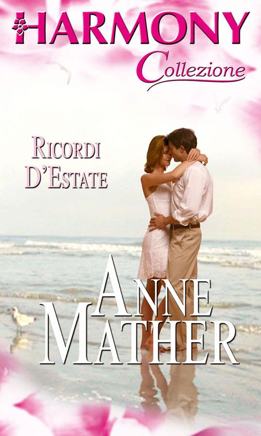 Ricordi d'estate - Anne Mather - ebook