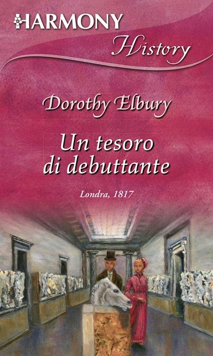 Un tesoro di debuttante - Dorothy Elbury - ebook