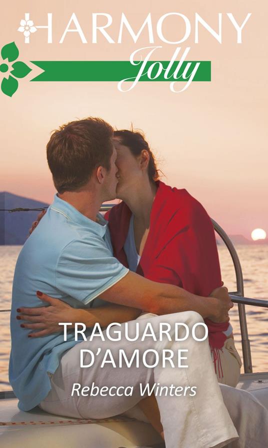Traguardo d'amore - Rebecca Winters,Laura Polli - ebook