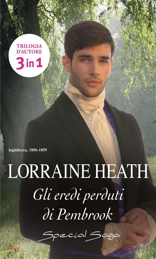 Gli eredi perduti di Pembrook: Sebastian-Tristan-Rafe - Lorraine Heath - ebook