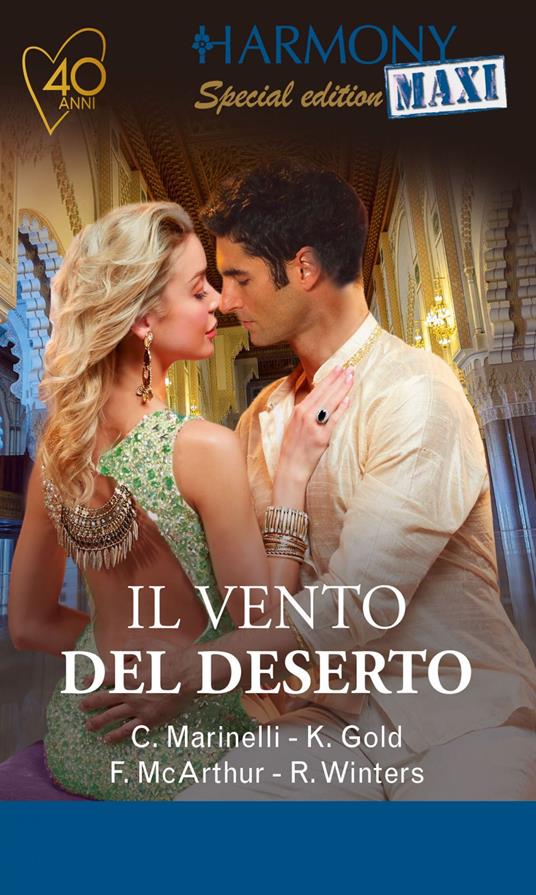 Il vento del deserto: L'erede del deserto-Notte di passione nel deserto-Notti arabe-Corteggiata dallo sceicco - Kristi Gold,Carol Marinelli,Fiona McArthur,Rebecca Winters - ebook