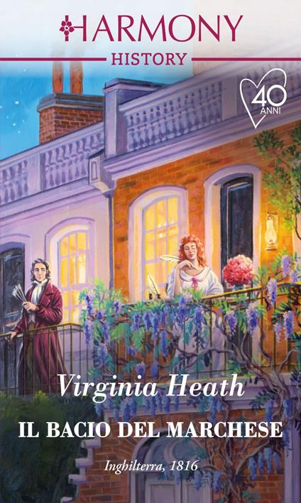 Il bacio del marchese. The talk of the beau monde - Virginia Heath - ebook