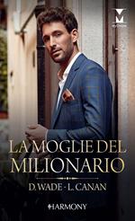 La moglie del milionario: Una moglie di facciata-Il peso dei ricordi