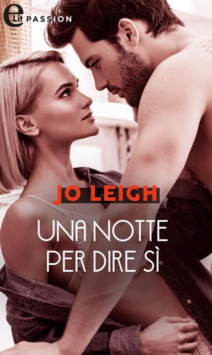 Una notte per dire sì. L'appartamento. Vol. 1 - Jo Leigh - ebook