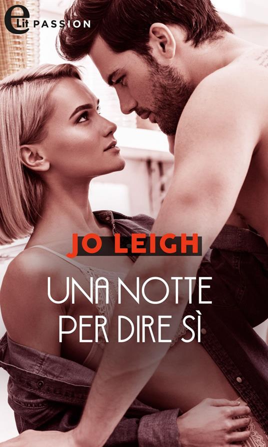 Una notte per dire sì. L'appartamento. Vol. 1 - Jo Leigh - ebook