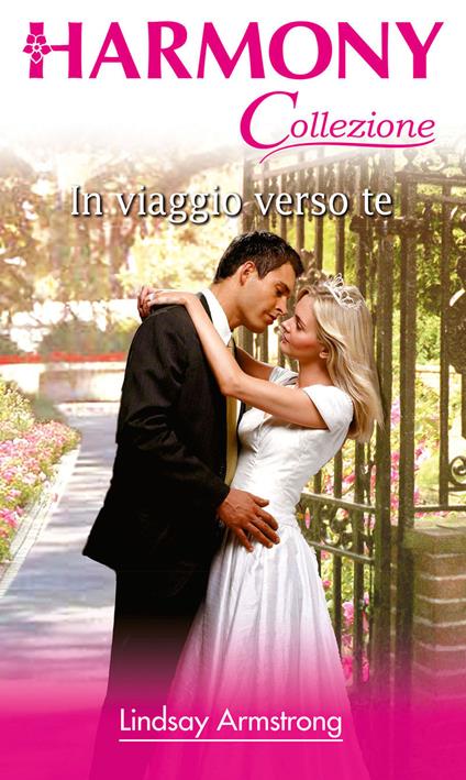 In viaggio verso te - Lindsay Armstrong - ebook