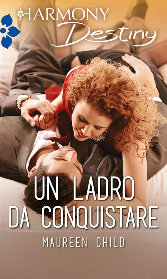 Un ladro da conquistare - Maureen Child - ebook
