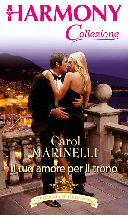 Il tuo amore per il trono. La famiglia reale di Niroli. Vol. 3 - Carol Marinelli - ebook