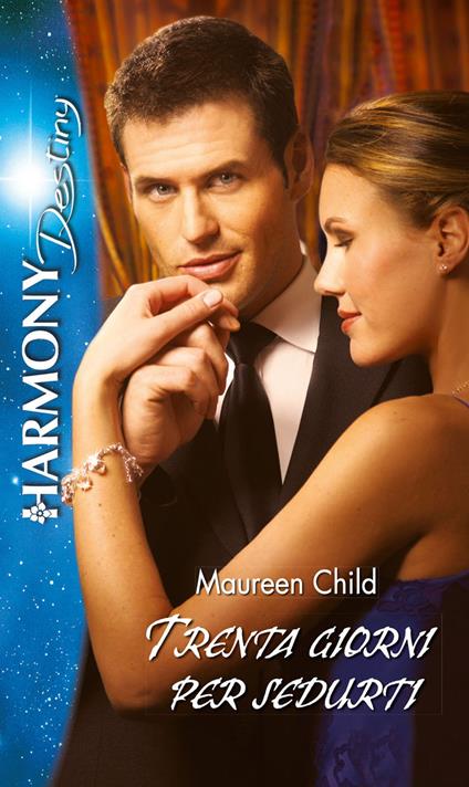 Trenta giorni per sedurti. Codice d'Oriente. Vol. 1 - Maureen Child - ebook