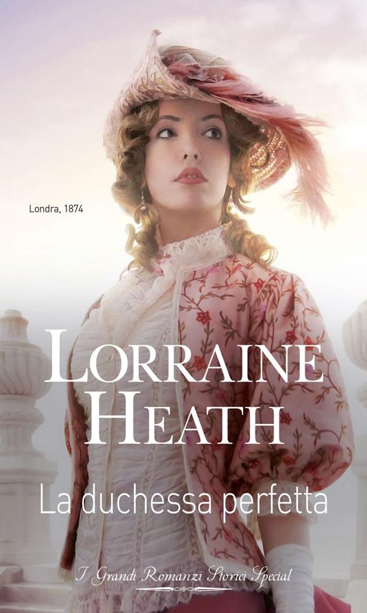 La duchessa perfetta. C'era una volta un ducato. Vol. 2 - Lorraine Heath - ebook