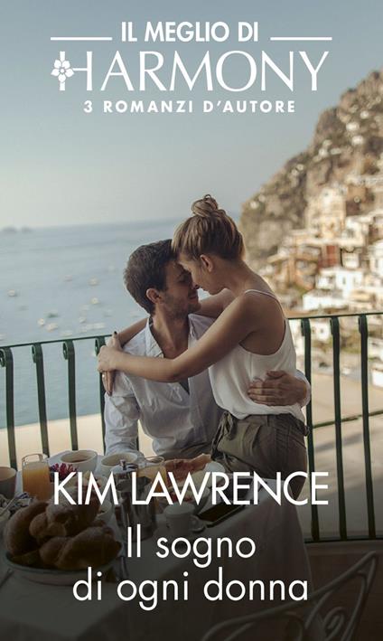 Il sogno di ogni donna: Persuasione milionaria-Salvata da un milionario-Un anello per la corona - Kim Lawrence - ebook