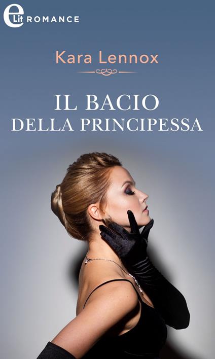 Il bacio della principessa. Lo scettro del cuore. Vol. 2 - Kara Lennox - ebook