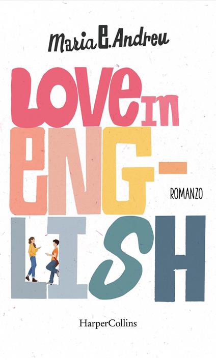 Love in english. Ediz. italiana - Maria E. Andreu,Daniela Marchiotti - ebook