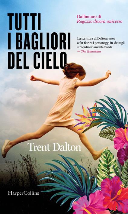 Tutti i bagliori del cielo - Trent Dalton,Alba Bariffi - ebook