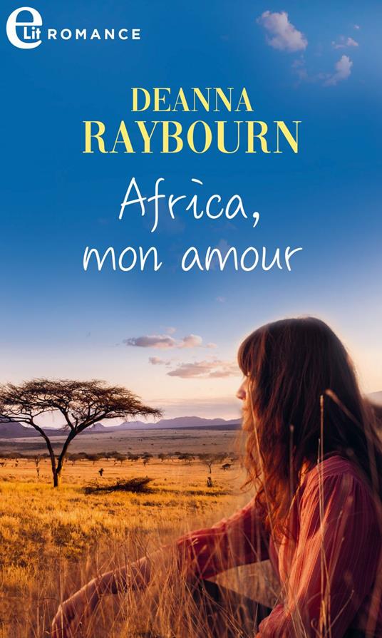 Africa, mon amour - Deanna Raybourn,Carla Bagnoli - ebook