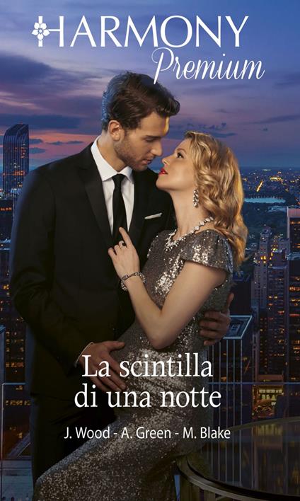 La scintilla di una notte - Maya Blake,Abby Green,Joss Wood,Velia De Magistris - ebook