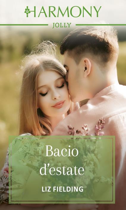Bacio d'estate - Liz Fielding,Alessia Di Giovanni - ebook