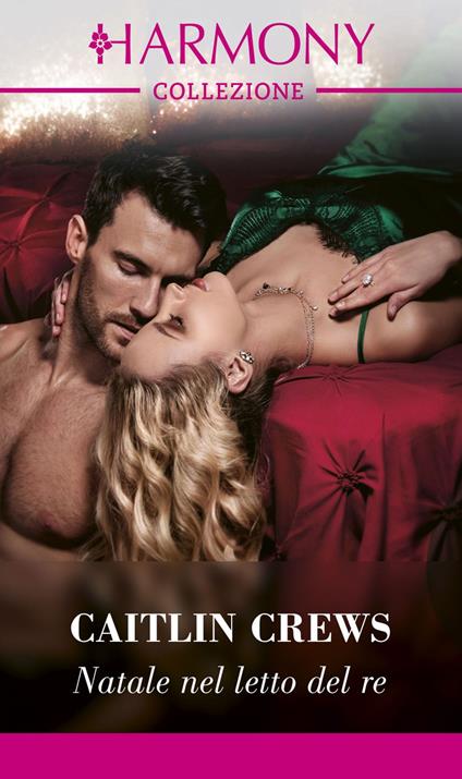 Natale nel letto del re. Matrimoni reali. Vol. 1 - Caitlin Crews,Maria Paola Rauzi - ebook