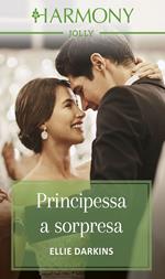 Principessa a sorpresa. Un matrimonio a New York. Vol. 2