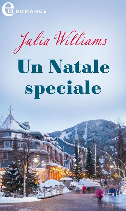 Un Natale speciale. La magia di Natale. Vol. 2 - Julia Williams,Roberta Canovi - ebook