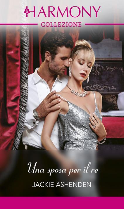 Una sposa per il re - Jackie Ashenden - ebook