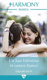 Un San Valentino in camice bianco. Nashville ER. Vol. 2