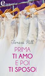 Prima ti amo e poi ti sposo! La stagione dei matrimoni. Vol. 3