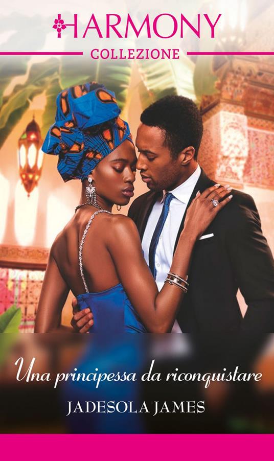 Una principessa da riconquistare - Jadesola James,Laura Premarini - ebook