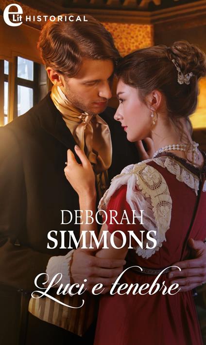 Luci e tenebre - Deborah Simmons,Mariadele Scala - ebook