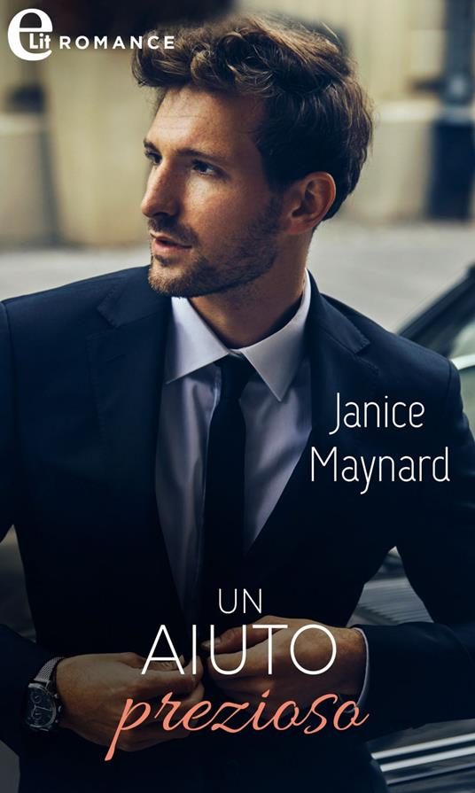 Un aiuto prezioso. La saga dei Kavanagh. Vol. 7 - Janice Maynard,Roberta Canovi - ebook