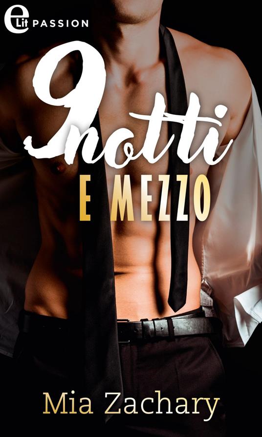9 notti e mezzo - Mia Zachary,Elisabetta Frattini - ebook