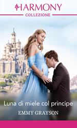 Luna di miele col principe. I reali Van Ambrose. Vol. 2