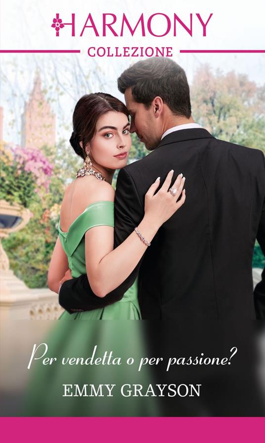 Per vendetta o per passione? - Emmy Grayson,Athena Barbera - ebook
