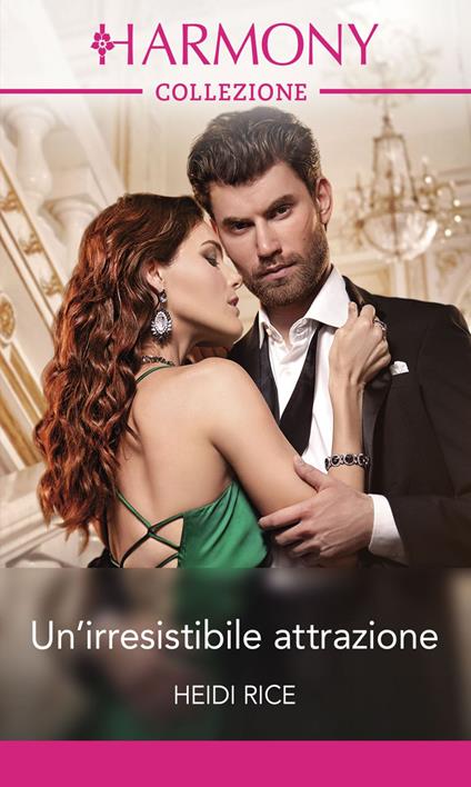 Un' irresistibile attrazione - Heidi Rice,Laura Premarini - ebook