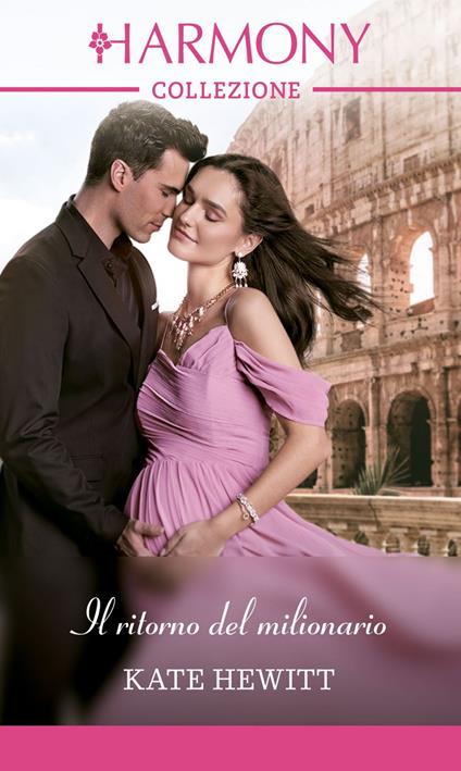 Il ritorno del milionario - Kate Hewitt,Paola Mion - ebook