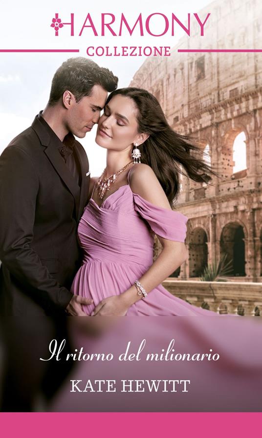 Il ritorno del milionario - Kate Hewitt,Paola Mion - ebook