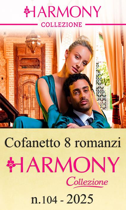 Harmony Collezione (2025). Vol. 104 - Lynne Graham,Abby Green,Julieanne Howells,Carol Marinelli - ebook