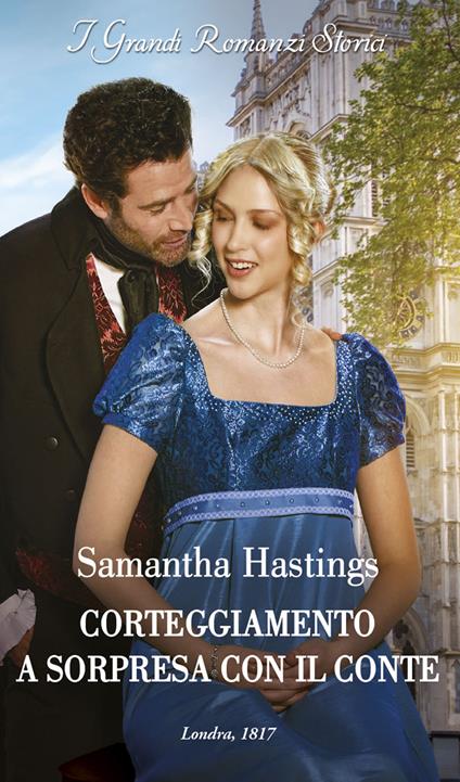 Corteggiamento a sorpresa con il conte - Samantha Hastings,Maria Grazia Bassissi - ebook