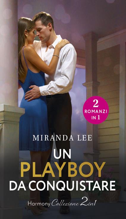 Un playboy da conquistare - Miranda Lee,Velia De Magistris,Cristina Proto - ebook
