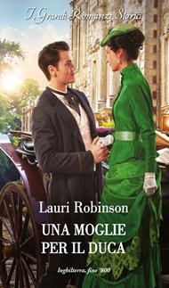 Una moglie per il duca. Il ducato dei Redford. Vol. 1