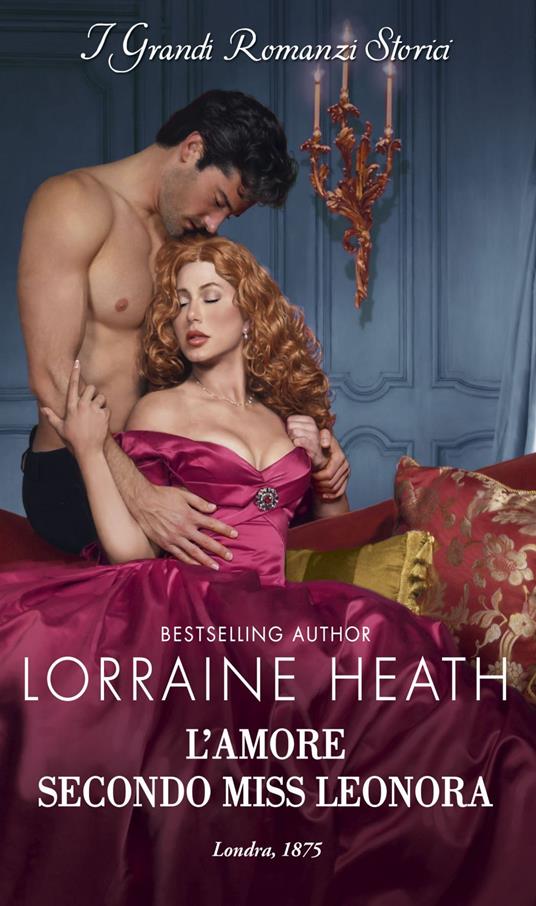 L' amore secondo Miss Leonora. I maestri della seduzione. Vol. 3 - Lorraine Heath,Graziella Reggio - ebook