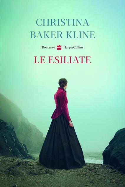 Le esiliate - Christina Baker Kline,Roberta Zuppet - ebook