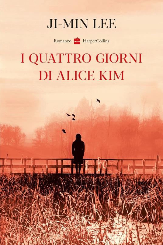 I quattro giorni di Alice Kim - Ji-min Lee,Annalisa Di Liddo - ebook