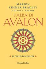 L' alba di Avalon. Il ciclo di Avalon