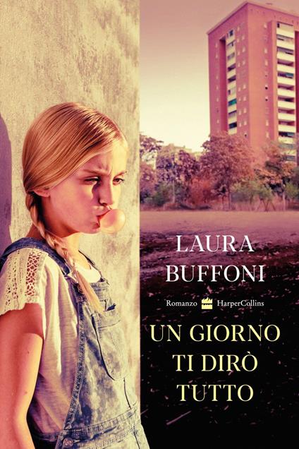 Un giorno ti dirò tutto - Laura Buffoni - ebook